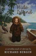 Hide Island: A Novella and Nine Stories