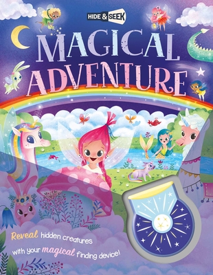 Hide & Seek Magical Adventure: Reveal Hidden Creatures with the Magical Finding Device! - Igloobooks