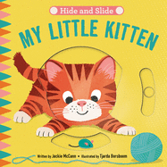 Hide & Slide: My Little Kitten: Board Book with Interactive Sliders for Little Ones