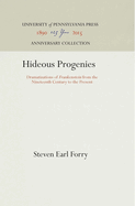 Hideous Progenies: Dramatizations of Frankenstein from the Nineteenth Century to the Present