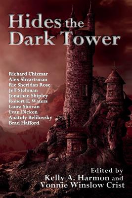 Hides the Dark Tower - Crist, Vonnie Winslow, and Harmon, Kelly a