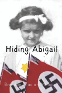 Hiding Abigail: The Girl with The Yellow Star