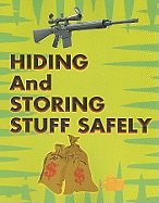 Hiding and Storing Stuff Safely