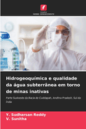 Hidrogeoqu?mica e qualidade da gua subterr?nea em torno de minas inativas