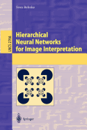 Hierarchical Neural Networks for Image Interpretation