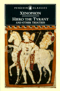 Hiero the Tyrant and Other Treatises - Xenophon, and Waterfield, Robin A (Translated by), and Cartledge, Paul (Notes by)