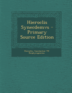 Hieroclis Synecdemvs - Primary Source Edition - Hierocles, and Porphyrogenitus, Constantine VII