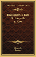 Hieroglyphes, Dits D'Horapolle (1779)