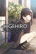 Higehiro: After Being Rejected, I Shaved and Took in a High School Runaway, Vol. 1 (Light Novel): Volume 1