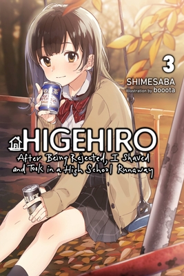 Higehiro: After Being Rejected, I Shaved and Took in a High School Runaway, Vol. 3 (Light Novel): Volume 3 - Shimesaba, and Booota, and Medibang Inc, Medibang (Translated by)