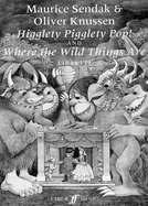 Higglety Pigglety Pop! and Where the Wild Things Are: Libretto