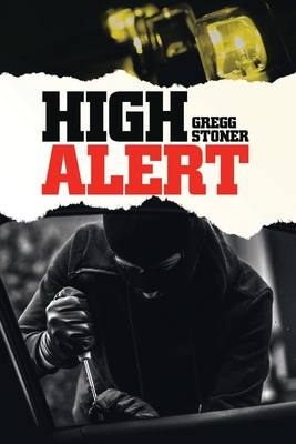 High Alert - Stoner, Gregg