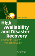 High Availability and Disaster Recovery: Concepts, Design, Implementation