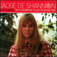 High Coinage: The Songwriter Collection 1960-1984 - Jackie DeShannon