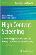 High Content Screening: A Powerful Approach to Systems Cell Biology and Phenotypic Drug Discovery