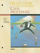 High Court Case Summaries on Civil Procedure, Keyed to Freer