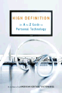 High Definition: An A to Z Guide to Personal Technology
