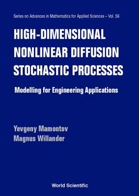 High-Dimensional Nonlinear Diffusion Stochastic Processes - Mamontov, Yevgeny, and Willander, Magnus