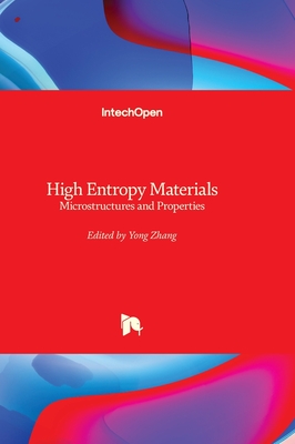 High Entropy Materials: Microstructures and Properties - Zhang, Yong (Editor)