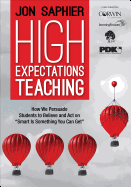 High Expectations Teaching: How We Persuade Students to Believe and Act on Smart Is Something You Can Get
