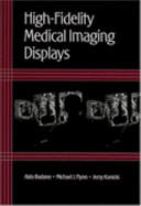 High-Fidelity Medical Imaging Displays