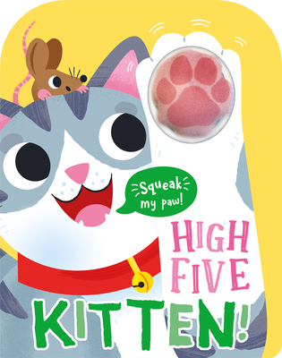 High Five Kitten! a Count-And-Squeak Book - Baines, Robin