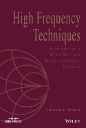High Frequency Techniques: An Introduction to RF and Microwave Design and Computer Simulation