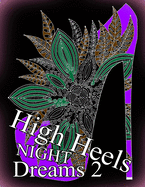 High Heels Night Dreams 2 - Adult Coloring Book (Coloring Book for Relax)