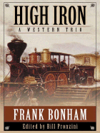 High Iron: A Western Trio - Bonham, Frank, and Pronzini, Bill (Editor)