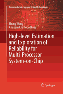 High-Level Estimation and Exploration of Reliability for Multi-Processor System-On-Chip