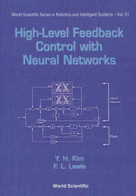 High-Level Feedback Control with Neural Networks - Kim, Young Ho, and Lewis, Frank L