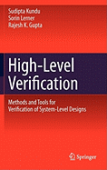 High-Level Verification: Methods and Tools for Verification of System-Level Designs