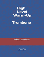 High Level Warm-Up Trombone Vol.333: London