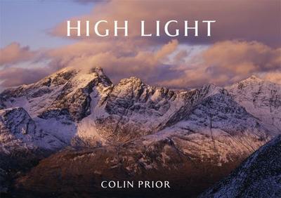 High Light: A Vision of Wild Scotland - Prior, Colin