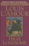 High Lonesome: The Louis L'Amour Legacy Edition