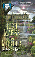 High Marks for Murder: A Bellehaven House Mystery