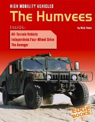 High Mobility Vehicles: The Humvees - Healy, Nicholas