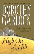 High on a Hill - Garlock, Dorothy