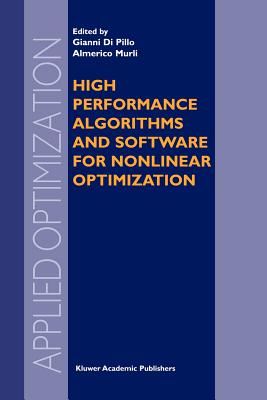 High Performance Algorithms and Software for Nonlinear Optimization - Pillo, Gianni (Editor), and Murli, Almerico (Editor)