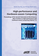 High-performance and hardware-aware computing: proceedings of the second International Workshop on New Frontiers in High-performance and Hardware-aware Computing (HipHaC'11), San Antonio, Texas, USA, February 2011; (in conjunction with HPCA-17)