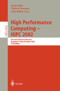 High Performance Computing - HIPC 2002: 9th International Conference Bangalore, India, December 18-21, 2002, Proceedings