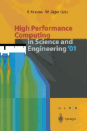 High Performance Computing in Science and Engineering '01: Transactions of the High Performance Computing Center Stuttgart (Hlrs) 2001