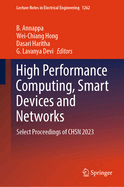 High Performance Computing, Smart Devices and Networks: Select Proceedings of CHSN 2023