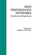 High Performance Networks: Frontiers and Experience