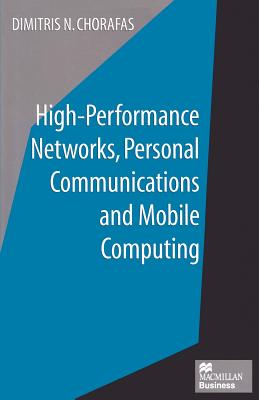 High-Performance Networks, Personal Communications and Mobile Computing - Chorafas, Dimitris N