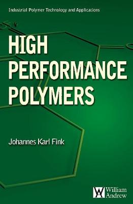 High Performance Polymers - Fink, Johannes Karl