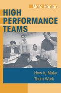 High Performance Teams: How to Make Them Work