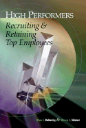 High-Performers: Recruiting & Retaining Top Employees