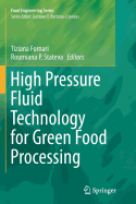 High Pressure Fluid Technology for Green Food Processing