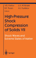 High-Pressure Shock Compression of Solids VII: Shock Waves and Extreme States of Matter